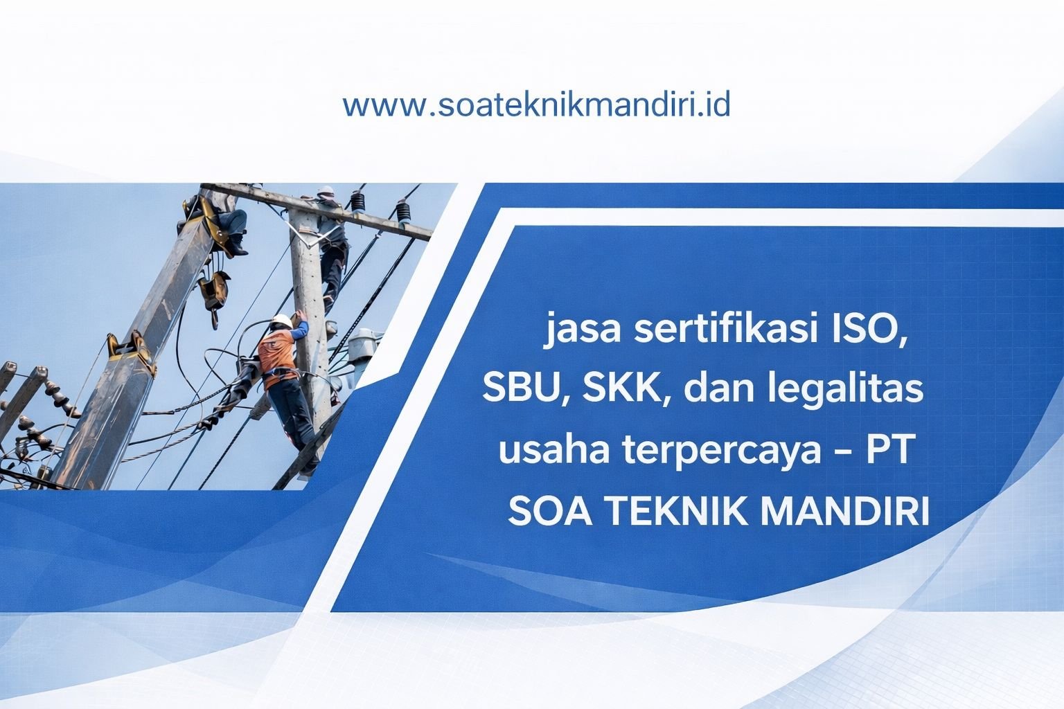 Jasa Sertifikasi ISO, SBU, SKK, dan Legalitas Usaha Terpercaya – PT SOA TEKNIK MANDIRI